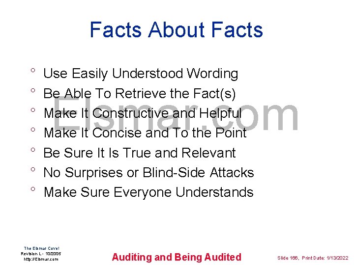 Facts About Facts ° ° ° ° Use Easily Understood Wording Be Able To