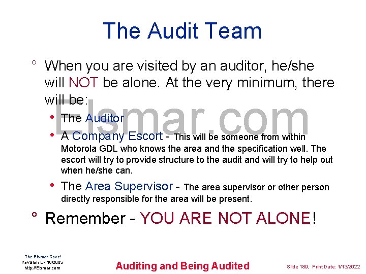 The Audit Team ° When you are visited by an auditor, he/she will NOT