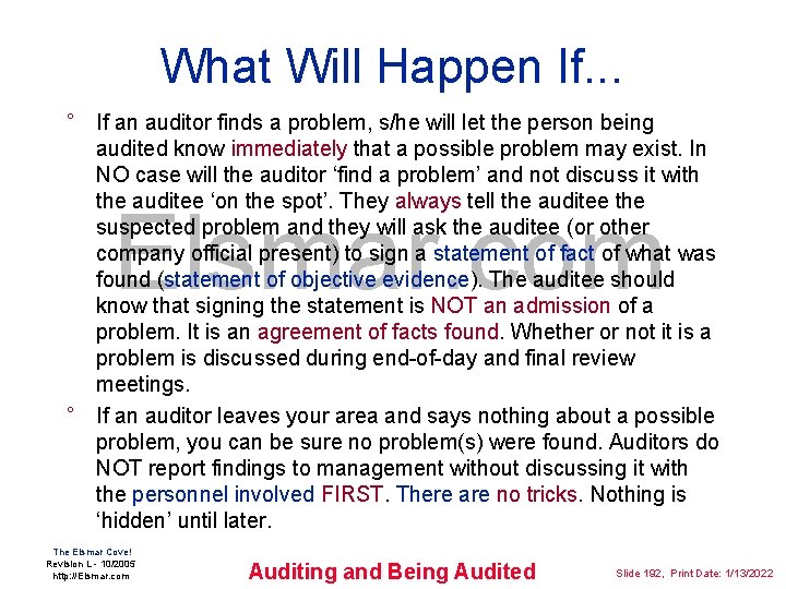 What Will Happen If. . . ° If an auditor finds a problem, s/he