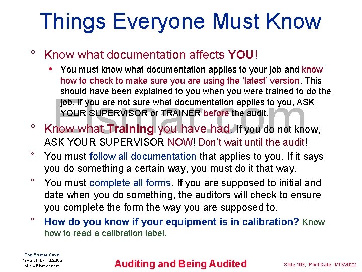 Things Everyone Must Know ° Know what documentation affects YOU! YOU • You must