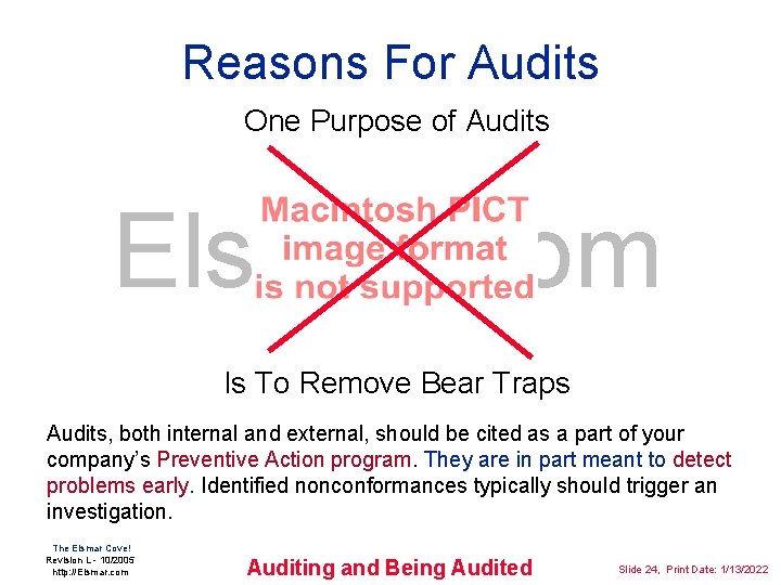 Reasons For Audits One Purpose of Audits Elsmar. com Is To Remove Bear Traps