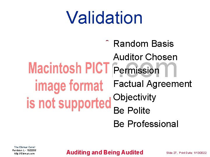 Validation ° ° ° ° Random Basis Auditor Chosen Permission Factual Agreement Objectivity Be