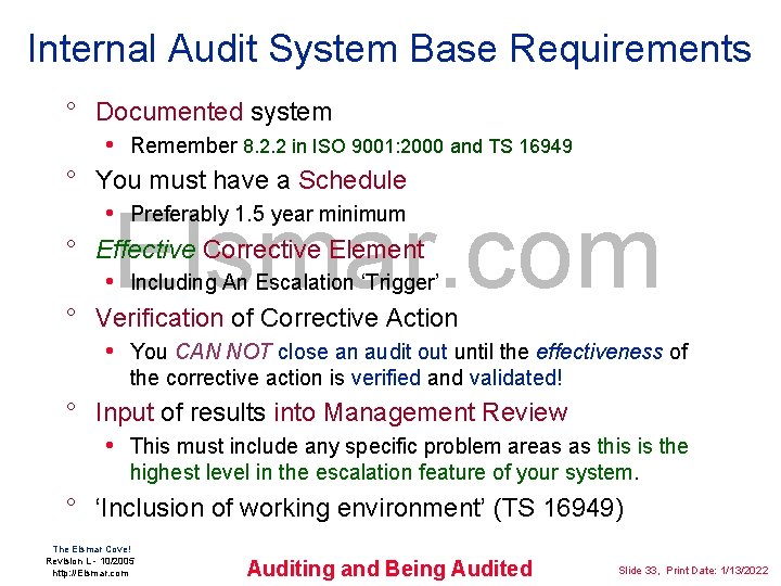 Internal Audit System Base Requirements ° Documented system • Remember 8. 2. 2 in