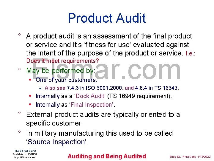 Product Audit ° A product audit is an assessment of the final product or