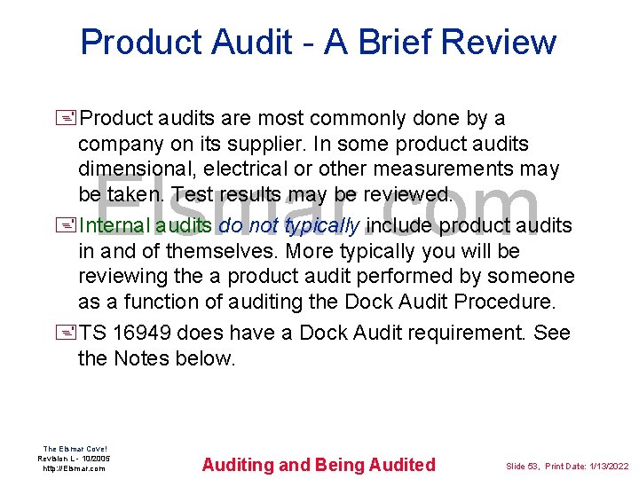 Product Audit - A Brief Review +Product audits are most commonly done by a