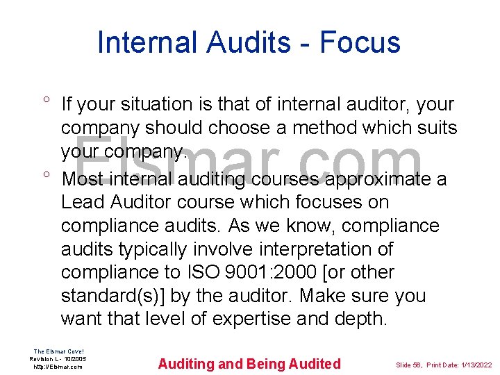 Internal Audits - Focus ° If your situation is that of internal auditor, your