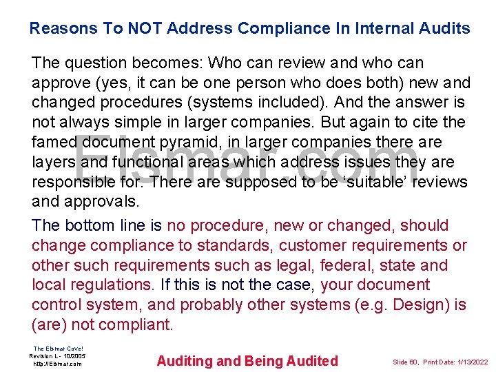 Reasons To NOT Address Compliance In Internal Audits The question becomes: Who can review