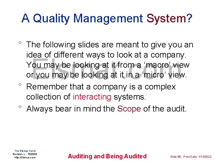 A Quality Management System? ° The following slides are meant to give you an