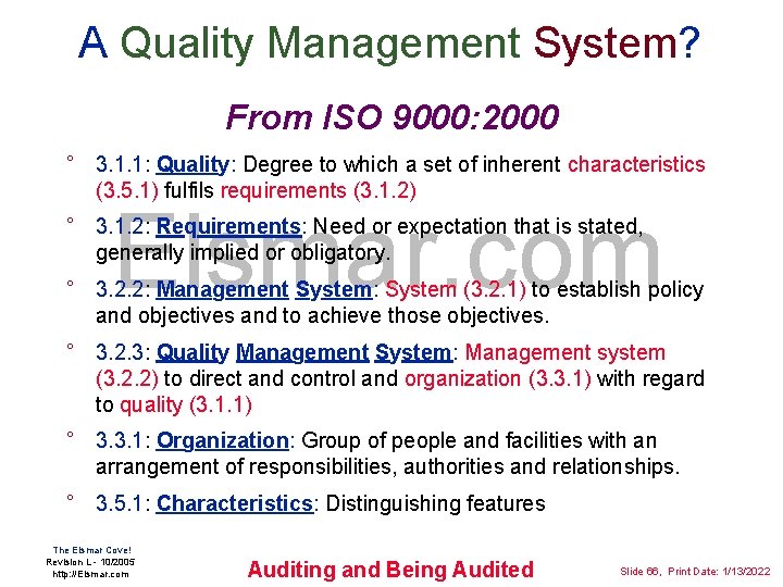 A Quality Management System? From ISO 9000: 2000 ° 3. 1. 1: Quality: Degree