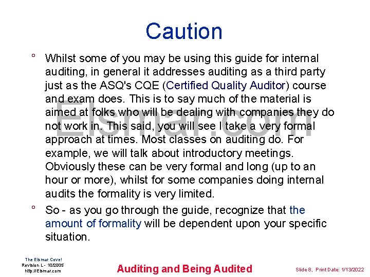 Caution ° Whilst some of you may be using this guide for internal auditing,