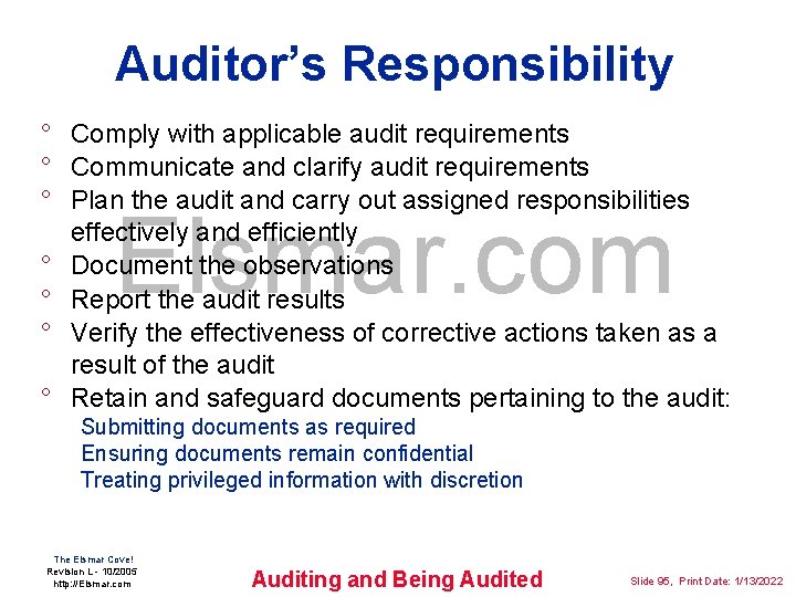 Auditor’s Responsibility ° Comply with applicable audit requirements ° Communicate and clarify audit requirements