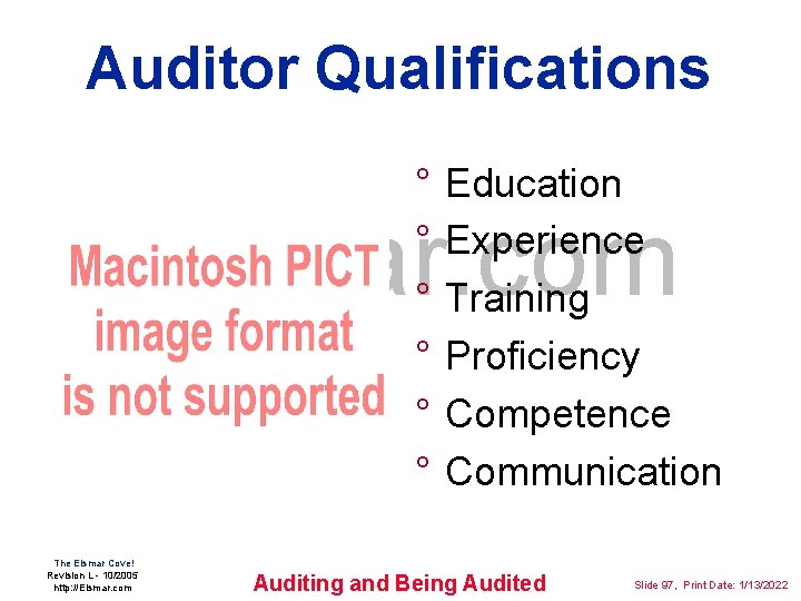 Auditor Qualifications ° ° ° Education Experience Training Proficiency Competence Communication Elsmar. com The