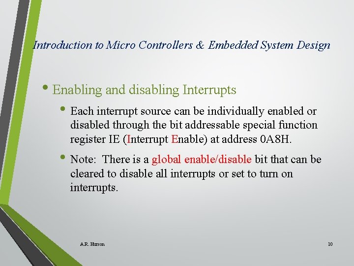 Introduction to Micro Controllers & Embedded System Design • Enabling and disabling Interrupts •