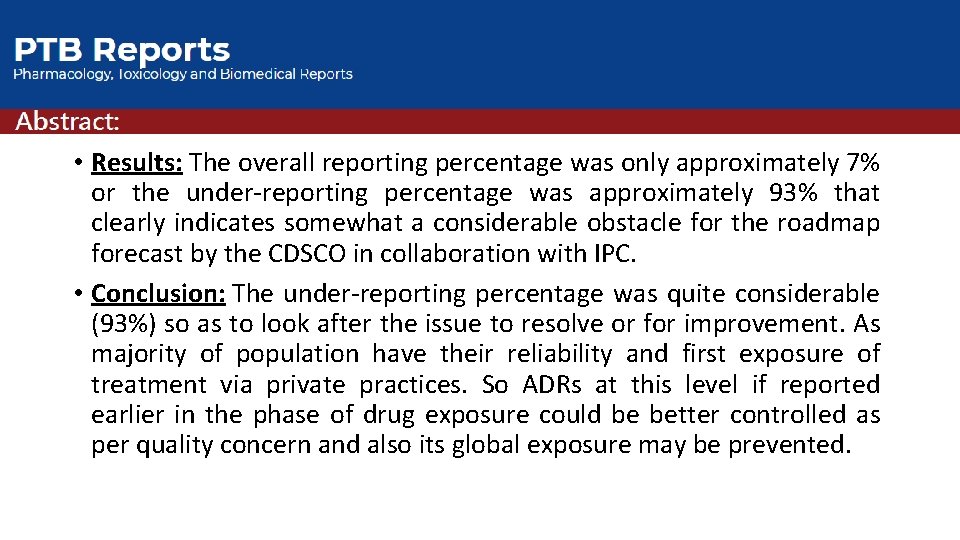  • Results: The overall reporting percentage was only approximately 7% or the under-reporting