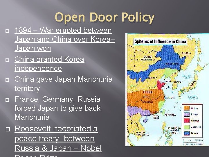  Open Door Policy 1894 – War erupted between Japan and China over Korea–