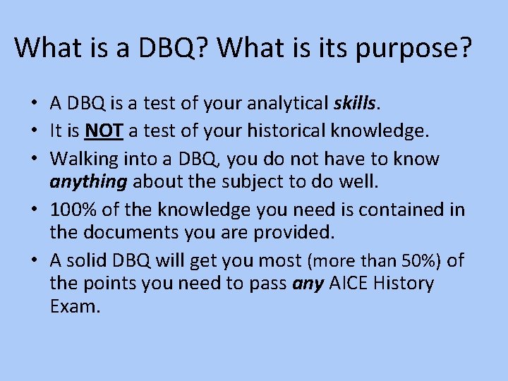 What is a DBQ? What is its purpose? • A DBQ is a test