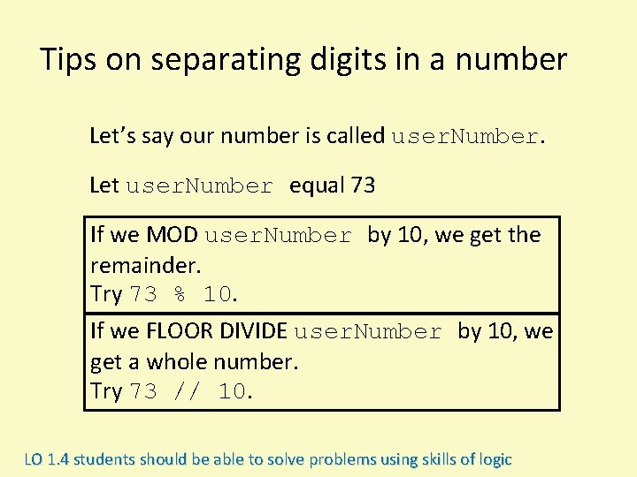 Tips on separating digits in a number Let’s say our number is called user.