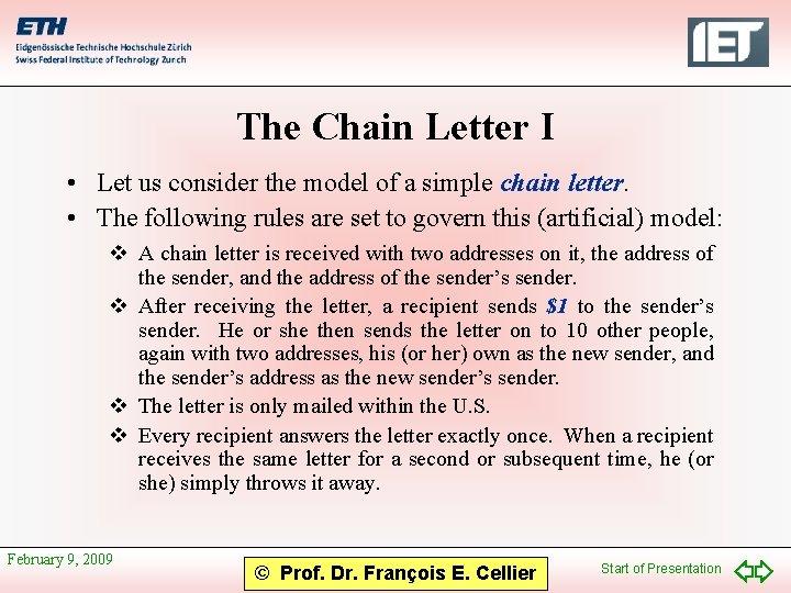 The Chain Letter I • Let us consider the model of a simple chain