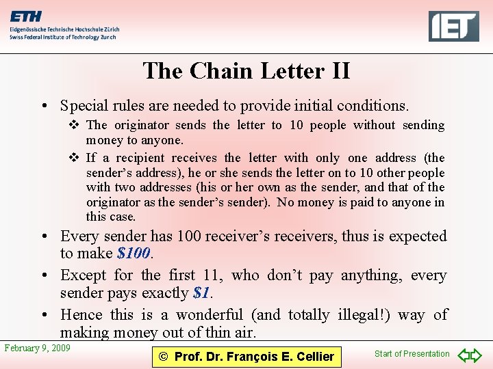The Chain Letter II • Special rules are needed to provide initial conditions. v