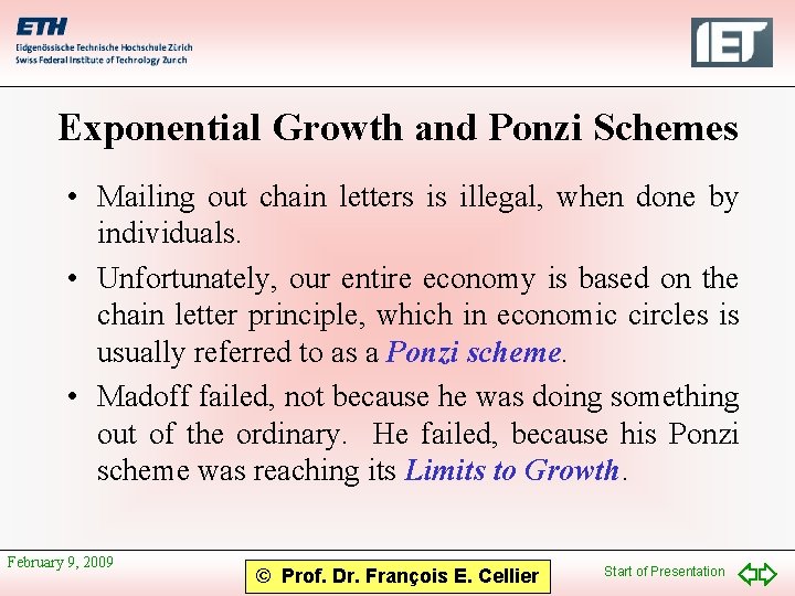 Exponential Growth and Ponzi Schemes • Mailing out chain letters is illegal, when done