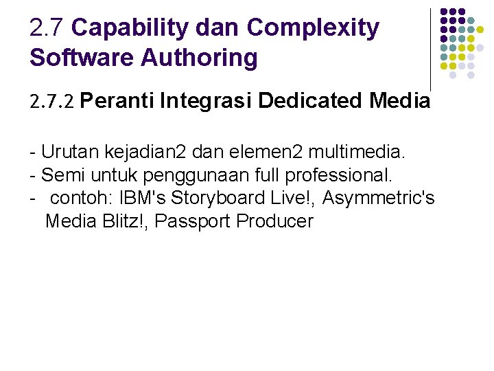 2. 7 Capability dan Complexity Software Authoring 2. 7. 2 Peranti Integrasi Dedicated Media