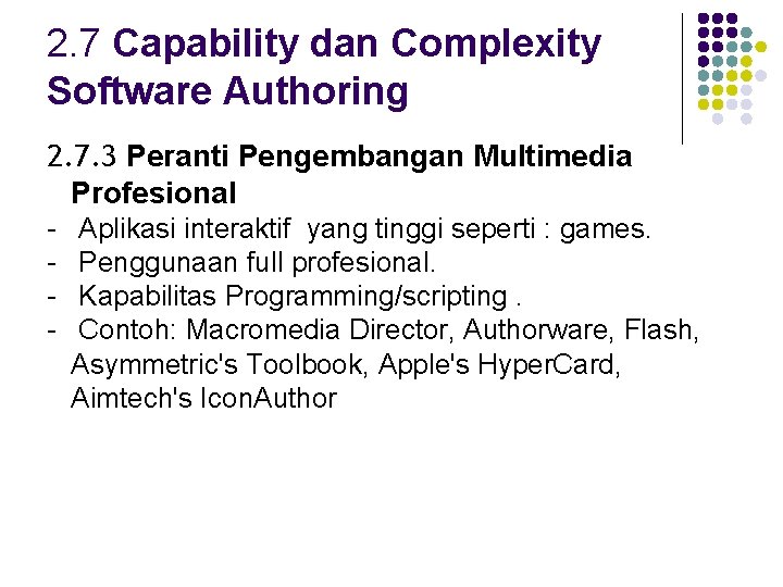 2. 7 Capability dan Complexity Software Authoring 2. 7. 3 Peranti Pengembangan Multimedia Profesional