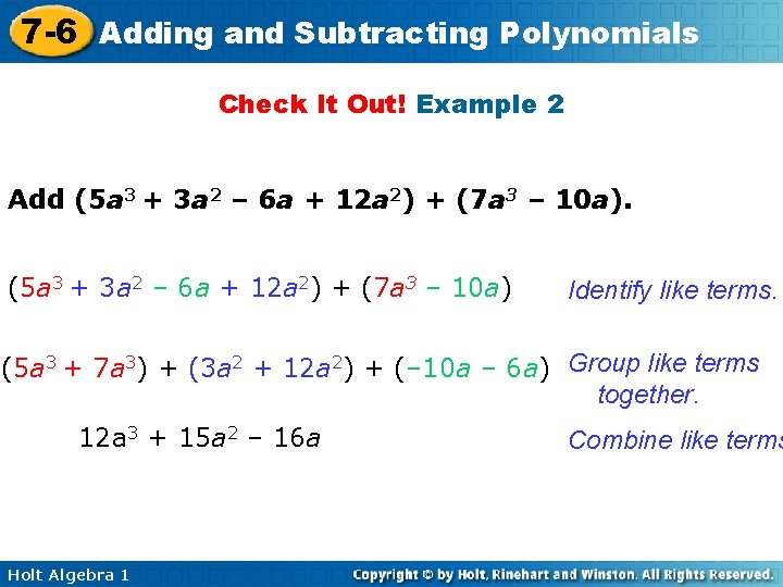 7 -6 Adding and Subtracting Polynomials Check It Out! Example 2 Add (5 a