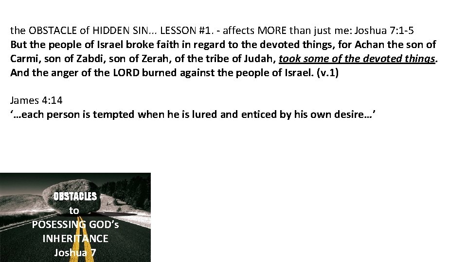 the OBSTACLE of HIDDEN SIN. . . LESSON #1. - affects MORE than just