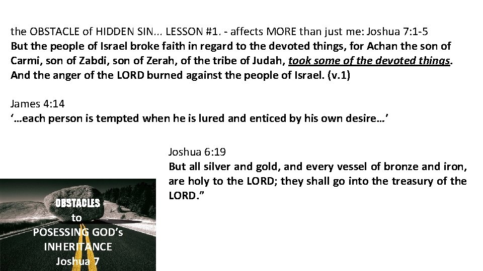 the OBSTACLE of HIDDEN SIN. . . LESSON #1. - affects MORE than just