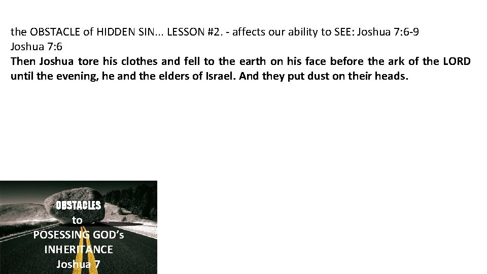 the OBSTACLE of HIDDEN SIN. . . LESSON #2. - affects our ability to