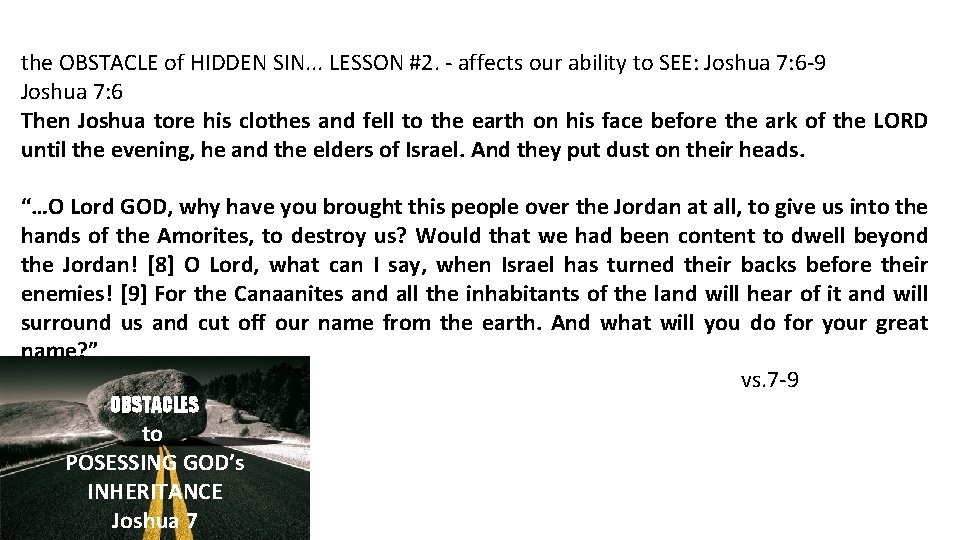 the OBSTACLE of HIDDEN SIN. . . LESSON #2. - affects our ability to