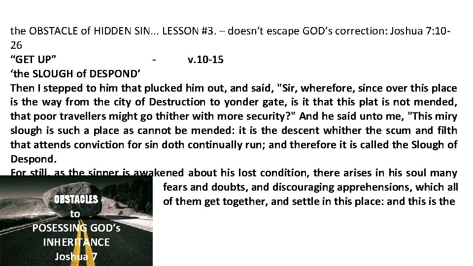 the OBSTACLE of HIDDEN SIN. . . LESSON #3. – doesn’t escape GOD’s correction: