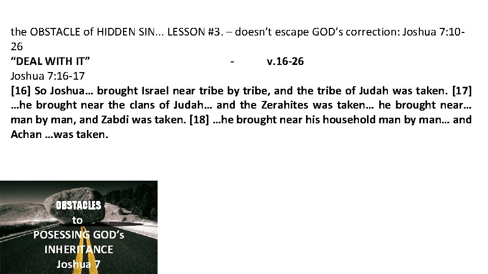 the OBSTACLE of HIDDEN SIN. . . LESSON #3. – doesn’t escape GOD’s correction: