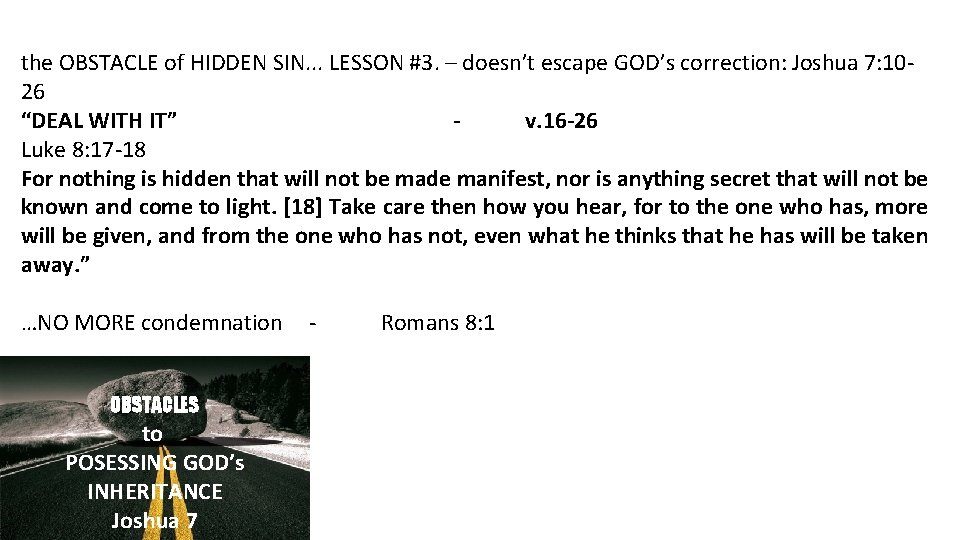 the OBSTACLE of HIDDEN SIN. . . LESSON #3. – doesn’t escape GOD’s correction: