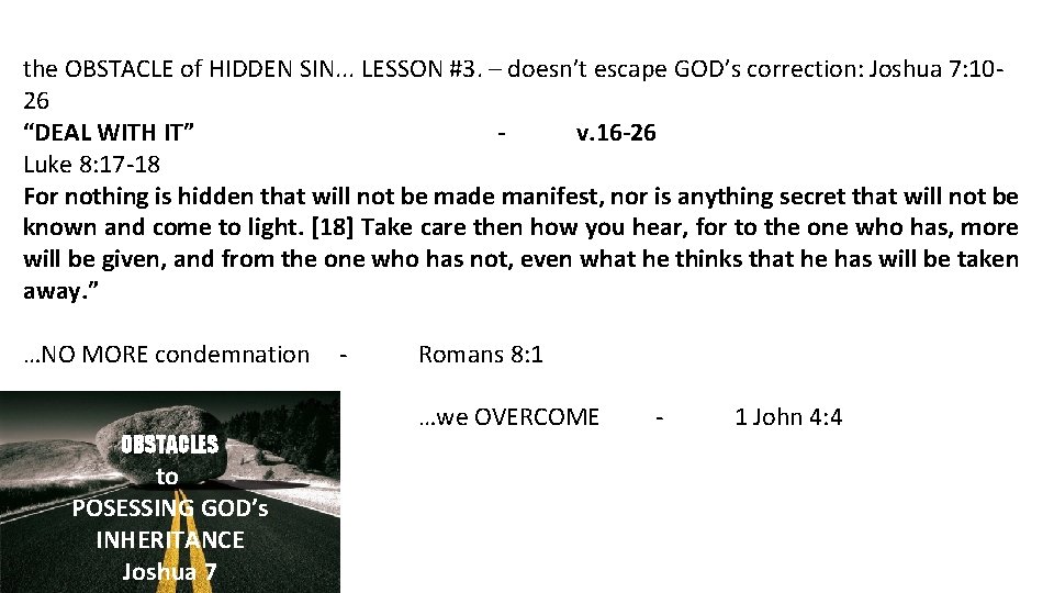 the OBSTACLE of HIDDEN SIN. . . LESSON #3. – doesn’t escape GOD’s correction: