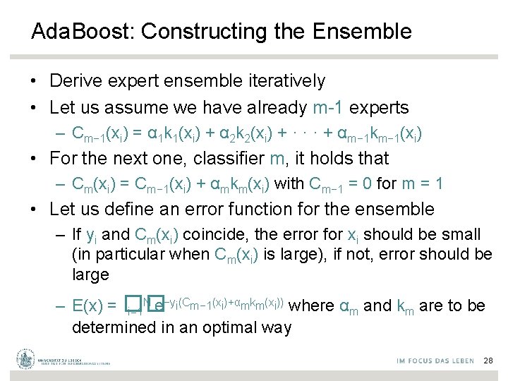 Ada. Boost: Constructing the Ensemble • Derive expert ensemble iteratively • Let us assume