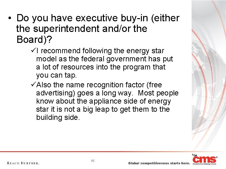  • Do you have executive buy-in (either the superintendent and/or the Board)? üI