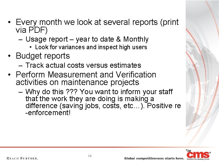  • Every month we look at several reports (print via PDF) – Usage