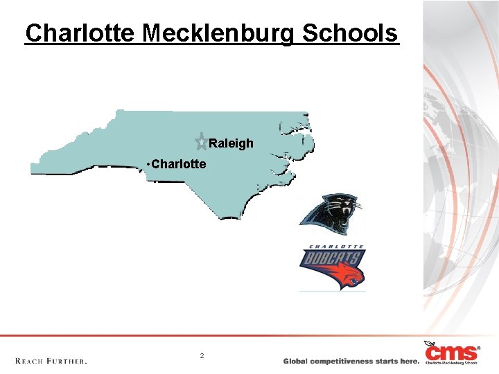 Charlotte Mecklenburg Schools Raleigh • Charlotte 2 