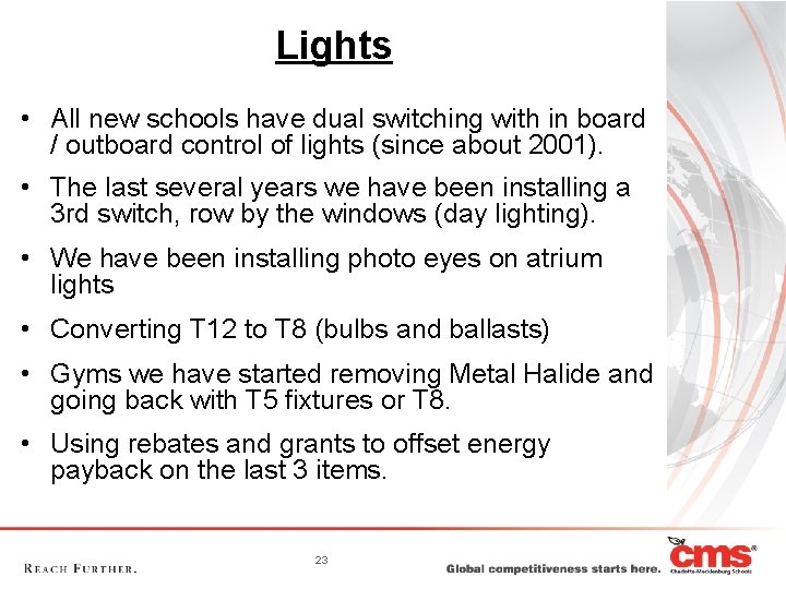 Lights • All new schools have dual switching with in board / outboard control