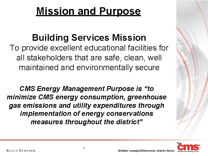 Mission and Purpose Building Services Mission To provide excellent educational facilities for all stakeholders