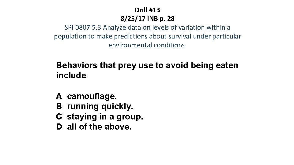 Drill #13 8/25/17 INB p. 28 SPI 0807. 5. 3 Analyze data on levels