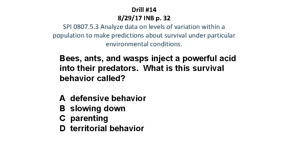 Drill #14 8/29/17 INB p. 32 SPI 0807. 5. 3 Analyze data on levels