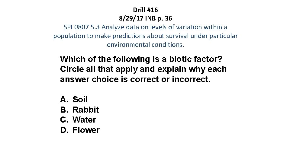 Drill #16 8/29/17 INB p. 36 SPI 0807. 5. 3 Analyze data on levels