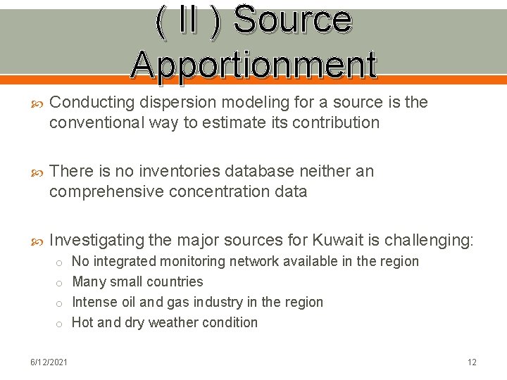 ( II ) Source Apportionment Conducting dispersion modeling for a source is the conventional