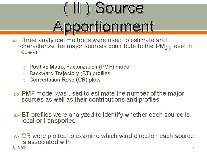 ( II ) Source Apportionment Three analytical methods were used to estimate and characterize