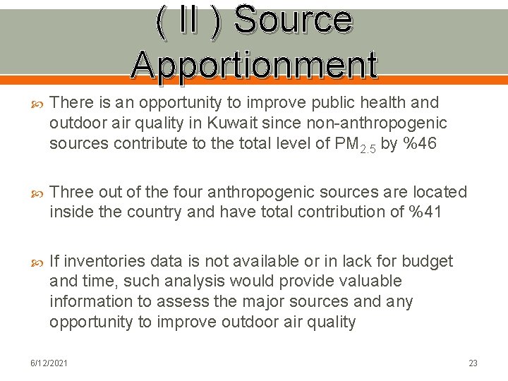 ( II ) Source Apportionment There is an opportunity to improve public health and