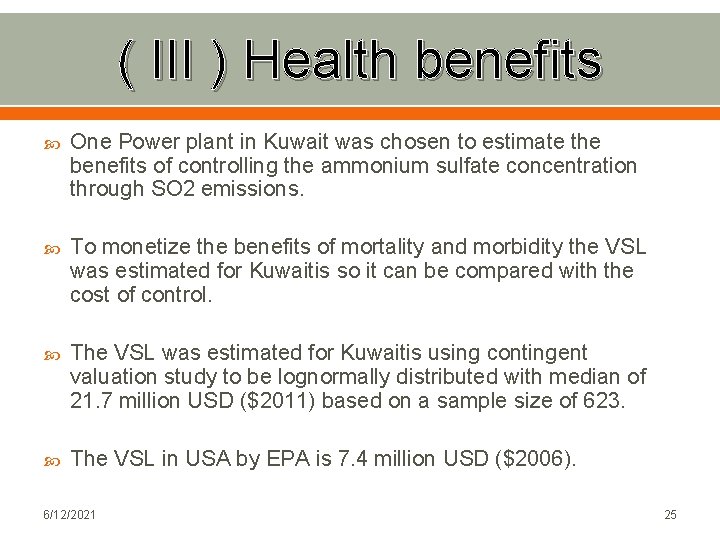 ( III ) Health benefits One Power plant in Kuwait was chosen to estimate