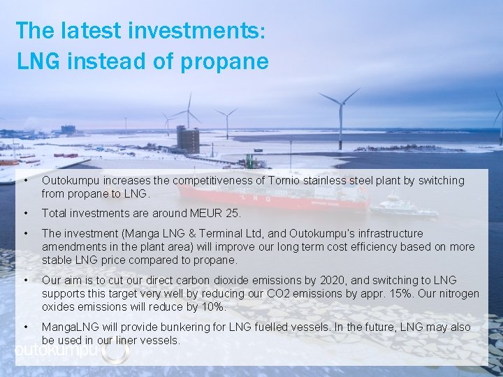 The latest investments: LNG instead of propane • Outokumpu increases the competitiveness of Tornio