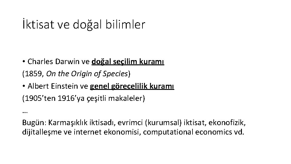 İktisat ve doğal bilimler • Charles Darwin ve doğal seçilim kuramı (1859, On the